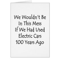 We Wouldn't Be In This Mess If We Had Used Electri Card
