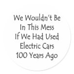 We Wouldn't Be In This Mess If We Had Used Electri stickers