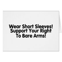Wear Short Sleeves Support Your Right To Bare Arms Card