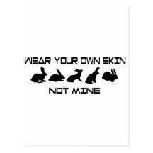 Wear Your Own Skin Not Mine Post Cards