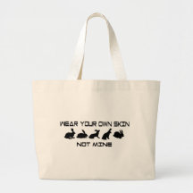 Wear Your Own Skin Not Mine Tote Bag