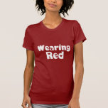 Wearing Red until they all come HOME t-shirts