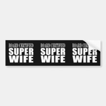 Wedding Aniversary / Birthdays : Super Wife Bumper Stickers