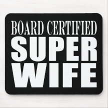 Wedding Aniversary / Birthdays : Super Wife Mouse Pads