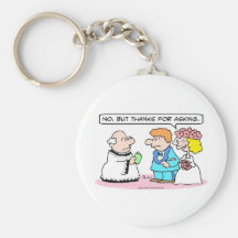 Wedding bride says "No." Keychain