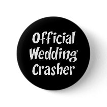 Wedding Crasher Buttons