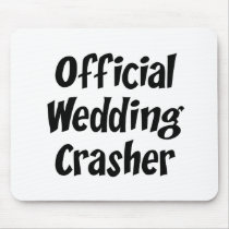 Wedding Crasher Mousepad