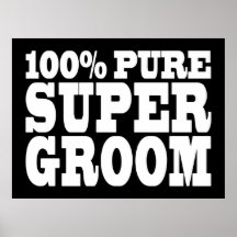 Wedding Favours 4 Grooms : 100% Pure Super Groom Print