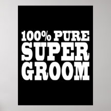 Wedding Favours 4 Grooms : 100% Pure Super Groom Print