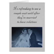Wedding - It's refreshing to see a couple wait ... Greeting Cards