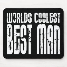 Wedding Parties & Favours : Worlds Coolest Best Ma Mousepads