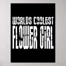 Wedding Party Favours : Worlds Coolest Flower Girl Posters