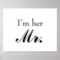 Wedding photo prop sign "I'm her Mr" for the groom posters