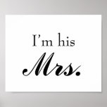Wedding photo prop sign "I'm his Mrs" the bride Print