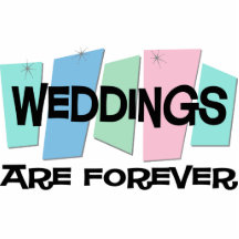 Weddings Are Forever Acrylic Cut Out