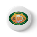 Weddings Drinking Team buttons