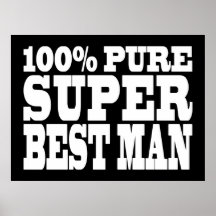 Weddings Favours Thanks : 100% Pure Super Best Man Poster