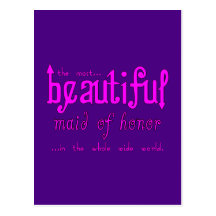Weddings Favours & Tokens : Beautiful Maid of Hono Post Card