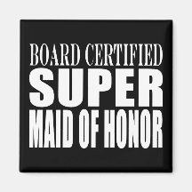 Weddings Favours Tokens Thanks Super Maid of Honou Refrigerator Magnet
