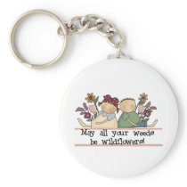 Weeds Be Wildflowers Tshirts and Gifts Key Chains
