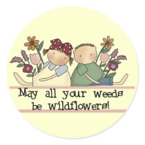 Weeds Be Wildflowers Tshirts and Gifts Stickers