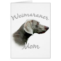 Weimaraner Mom 2 Card
