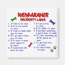 WEIMARANER Property Laws 2 Fridge Magnet