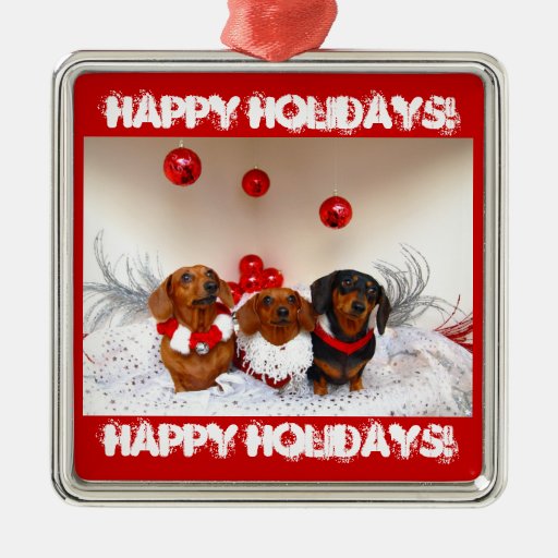Weiner Dog Happy Holidays! Christmas Ornaments