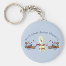 Welcome Home Mommy (I Missed You) Keychain