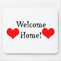Welcome Home Mouse Pads