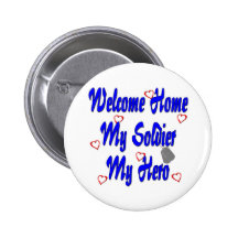 Welcome Home My Soldier My Hero Pins