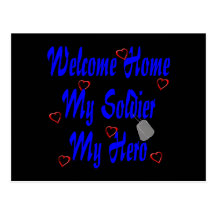 Welcome Home My Soldier My Hero Post Card