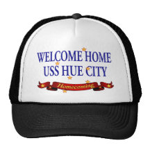 Welcome Home USS Hue City Trucker Hats