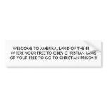 WELCOME TO AMERIKA, LAND OF THE FREEWHERE YOUR ... BUMPER STICKERS