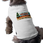 Welcome to Arizona If You Are White! Pet Clothing