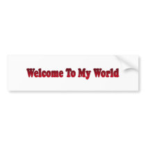 welcome to my world