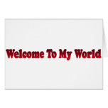 welcome to my world cards