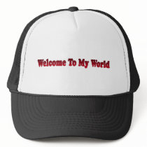 welcome to my world