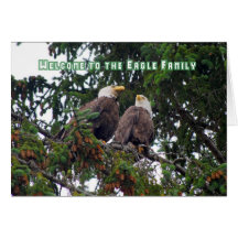 Welcome to the Eagle Family, Bald Eagles Card