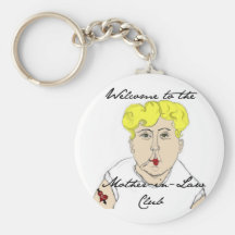Welcome to the Mother in Law Club Key Chain