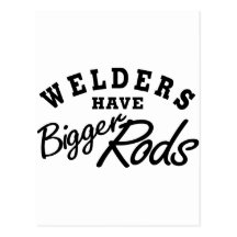 Welders Have... Post Card