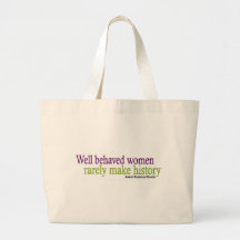Well Behaved Women  Bag