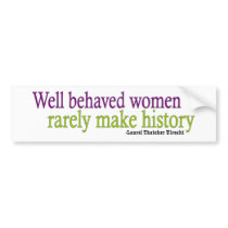 Well Behaved Women  Bumper Sticker