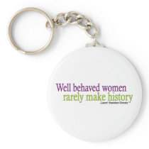 Well Behaved Women Quote Keychains