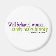 Well Behaved Women Quote Magnet