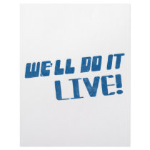 We'll do it live t shirt