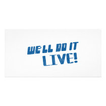 We'll do it live t shirt