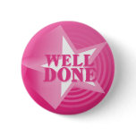 Well done button badge in pink