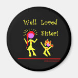 Well Loved Sister! Magnets