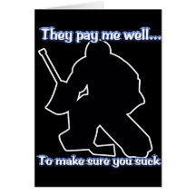 Well Paid Goalie Card